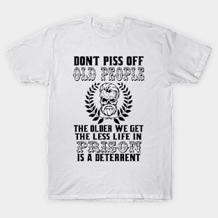 Don't Piss Off Old People T-Shirt